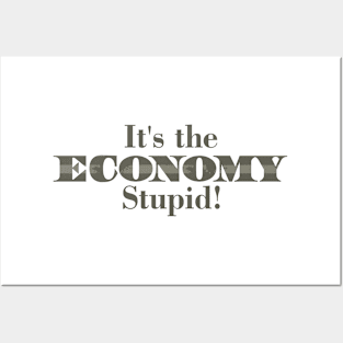 It's the Economy Stupid Posters and Art